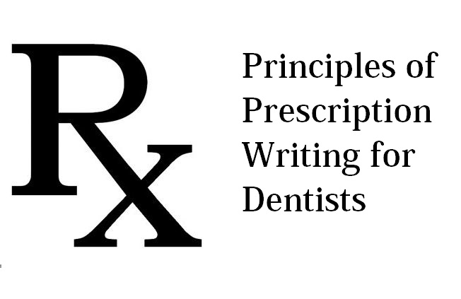 Principles of prescription wirting for Dentists in dental clinic